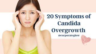 20 Symptoms of Candida Overgrowth