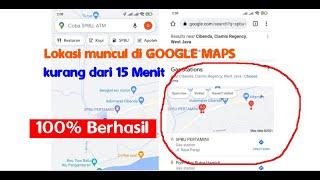 Cara Membuat Lokasi Baru Di Google Maps 100% Berhasil Muncul Kurang Dari 15 Menit, Ini Rahasianya!