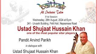 Baithak : 51st Session : Ustad Shujaat Khan in dialogue with Pandit Arvind Parikh