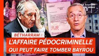 Bétharram : l'AFFAIRE PÉDOCRIMINELLE qui peut faire TOMBER Bayrou