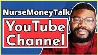 What is NurseMoneyTalk? | Know More About My Channel!