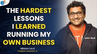What running a business will teach you- Business tips| Nirman Dave | Josh Talks