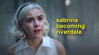 sabrina turned into riverdale