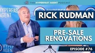 [#76]  Pre-Sale Renovations with Rick Rudman