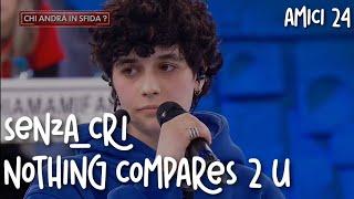 SENZA_CRI - Nothing compares 2 u (Audio e testo) | Amici 24 cover