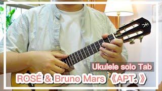 ROSÉ & Bruno Mars - APT. Ukulele Solo TAB｜Play Along｜Easy to Play‼️ ｜ K-pop｜#中文字幕｜#ukujourney