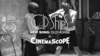 Old Ships - Old Horse (edit) / Official Video