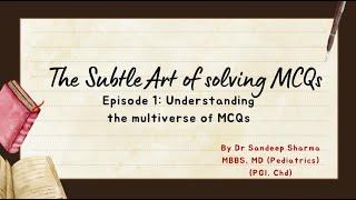 The Subtle Art Of Solving MCQs, Episode-1