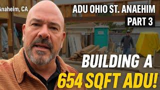 ADU Ohio St. Anaheim | Part 3  - Building a 654 sqft 2nd-Story