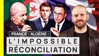 France - Algérie : L'IMPOSSIBLE RÉCONCILIATION