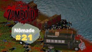 Project Zomboid - Nômade #21