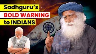 Sadhguru’s Bold Warning to Indian Citizens | A Strong Warning for the Future | Sadhguru Darshan