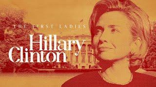 The First Ladies: Hillary Clinton (FULL DOCUMENTARY) President Bill Clinton, Biography, First Lady