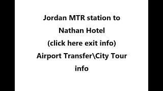 (click here info) Jordan MTR station to Nathan Hotel ( Hong Kong Airport to hotel \ City Tour )