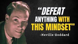 How to Develop a MINDSET That Can DEFEAT ANYTHING - Neville Goddard Motivation