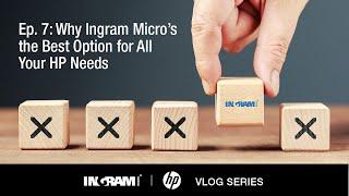 Ep. 7: Why Ingram Micro’s the Best Option for All Your HP Needs | Vlog