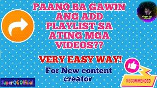 PAANO GAWIN ANG ADD PLAYLIST SA ATING MGA VIDEOS|VERY EASY WAY|FOR NEW CONTENT CREATOR