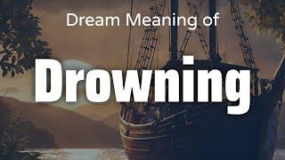 Drowning Dream Meaning & Symbolism | Interpretation Psychology