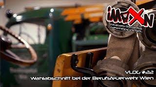 VLOG #22 Wahlabschnitt Feuerwehr Wien