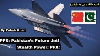 Pakistan PFX Program 2025: Groundbreaking Next-Gen Stealth Fighter Development Revealed