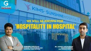 KIMS Sunshine Hospitals, Begumpet | Dr Adarsh Annapareddy, ED | IndiGlobal Media Network