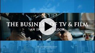 Business of TV & Film | Columbia Business School Enrichment Program | Trailer