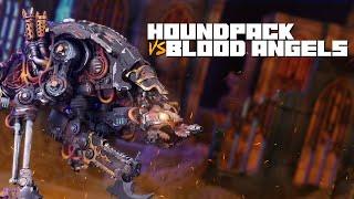 Chaos Knights vs Blood Angels - Houndpack Lance - Warhammer  40k Battle Report
