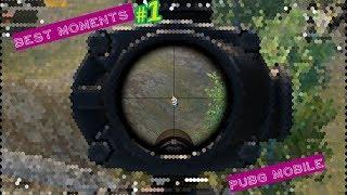 BEST MOMENTS PUBG MOBILE #1 | PUBG MOBILE #1