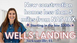 Wells Landing- New construction homes starting in the low 300's, 5 miles from NAS JAX. Jacksonville