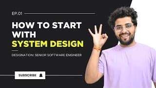 How To Start With System Design | System Design RoadMap | Tarun Khandagare