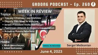 Bratislava, Chisinau, Moscow | Herzog in Baku | Pashinyan at Erdogan | AM-RU | Ep 260 - June 4, 2023