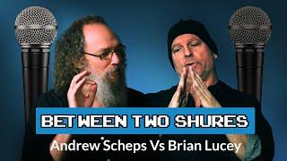 Puremix Mentors |  Between Two Shures Series  | Andrew Scheps Vs Brian Lucey