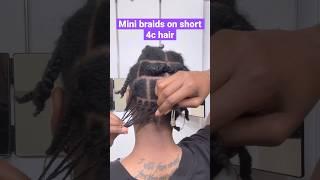 Mini braids on short 4c hair