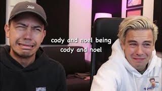 cody and noel being cody and noel for a minute and a half straight