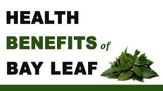 Health Benefits of Bay Leaves