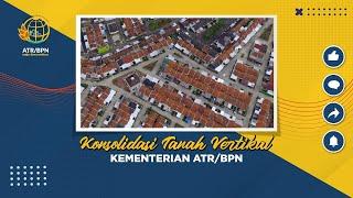 KONSOLIDASI TANAH VERTIKAL KEMENTERIAN ATR/BPN