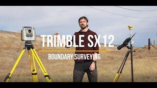 Trimble SX12 Boundary Surveying