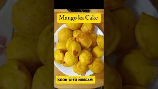 Mango ka Cake recipe Cook with Neelam/#cooking #viralvideo #easyrecipe #mangorecipe