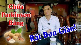 Đạt Đến Rồi Chia Sẻ MIỄN PHÍ Cách Chữa Parkinson (Run Chân Tay) Chữa Rất Đơn Giản Bằng Thứ Này