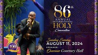 86th Annual Holy Convocation | Sunday Evening, August 11, 2024