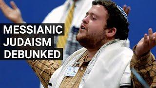 Messianic Judaism Debunked