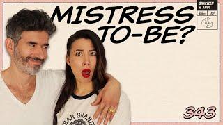 Relationship Q&A! Becoming The Mistress & Does "Pretty" Mean More Friends?  - Ep 343 - Dear Shandy