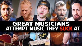 Great Musicians Attempt Music They Suck At