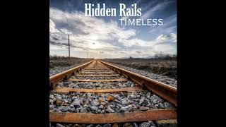 Hidden Rails - Timeless