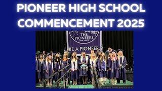 Pioneer High School Commencement 2025