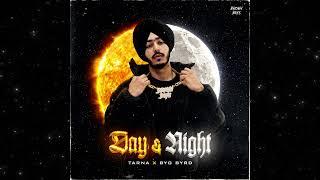 DAY & NIGHT (FULL AUDIO) | Tarna | Byg Byrd | New Punjabi Songs 2024 | @BrownBoysForever