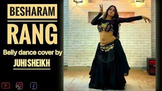 Besharam Rang | Pathan || Belly Dance by Juhi Sheikh || Like | Share | Subscribe||