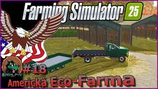 Americká Eco-Farma | ️ Organizace farmy: Sklad pro sazenice ?!? Farming Simulator 25 #18 CZ/SK