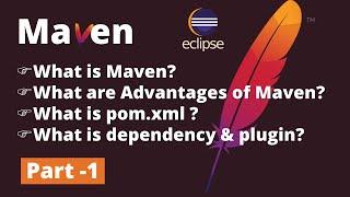 Part 1 | Apache Maven Tutorial |  Introduction