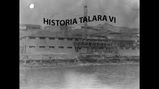 HISTORIA TALARA VI